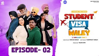 Student Visa Waley | Episode - 2 | Latest Punjabi Web Series 2023 | Cine Production