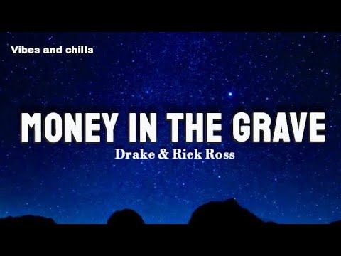 Drake - Money in the grave (Lyrics) ft. Rick Ross