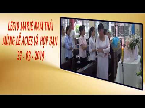  LEGIO MARIAE NAM THÁI MỪNG LỄ ACIES 2019