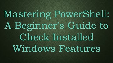 Mastering PowerShell: A Beginner