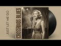 Just Let Me Go 1964 Lost Demo Haunting Soul Blues 