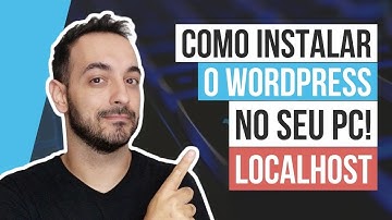 Como Instalar o WORDPRESS no Seu PC (LOCALHOST)!! PASSO A PASSO