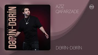 Aziz Qafarzade — Dərin-Dərin (Rəsmi Audio)