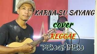 KARNA SU SAYANG (Dian sorowea ft Near)COVER REGGAE