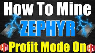 How To Mine ZEPHYR - LIKE A BOSS CPU Mining