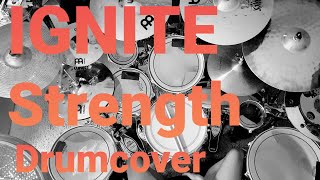 Ignite - Strength / Drumcover