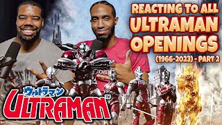 Reacting to All Ultraman Openings (1966-2023) - Part 2