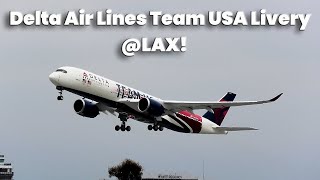4K| Delta Airlines Team USA Livery At LAX! (Airbus A330 A350)