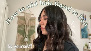 How to add hair tinsel to hair | by yourself