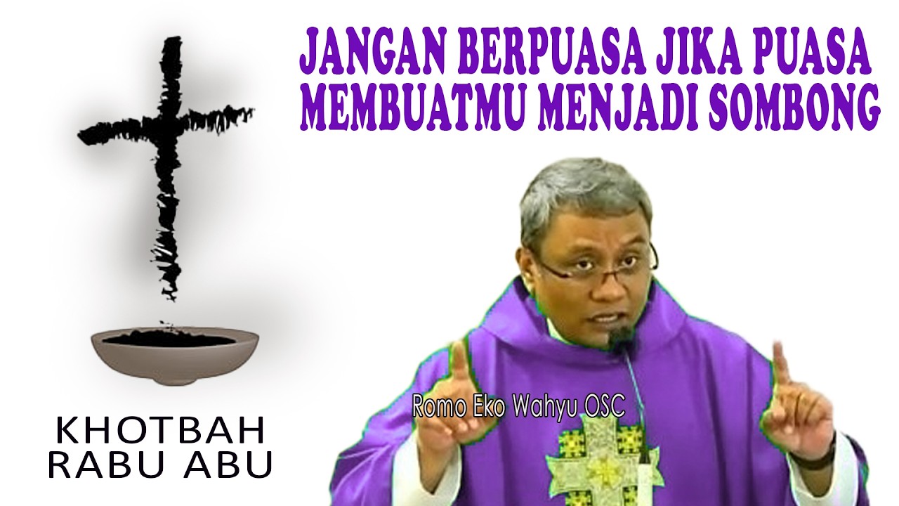 Khotbah Rabu Abu Romo Eko Wahyu OSC | PUASA MENURUT KITAB SUCI