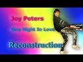 Joy Peters - One night In Love (Reconstruction)