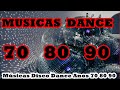 Músicas  Disco Dance Anos  70 80 90