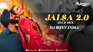 Jalsa 2.0(Club Mix)-DJ Rony India | Mission Raniganj | Akshay K & Parineeti C | Satinder Sartaaj