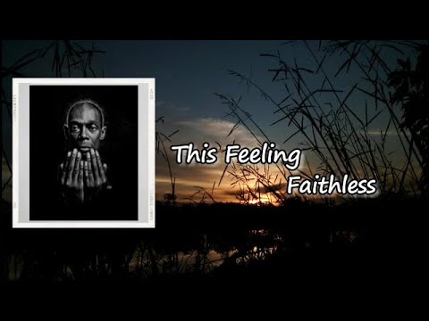 Faithless - This Feeling (feat. Suli Breaks & Nathan Ball) Lyrics