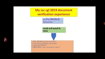 ssc cgl 2019 document verification experience. document required in ssc cgl dv.