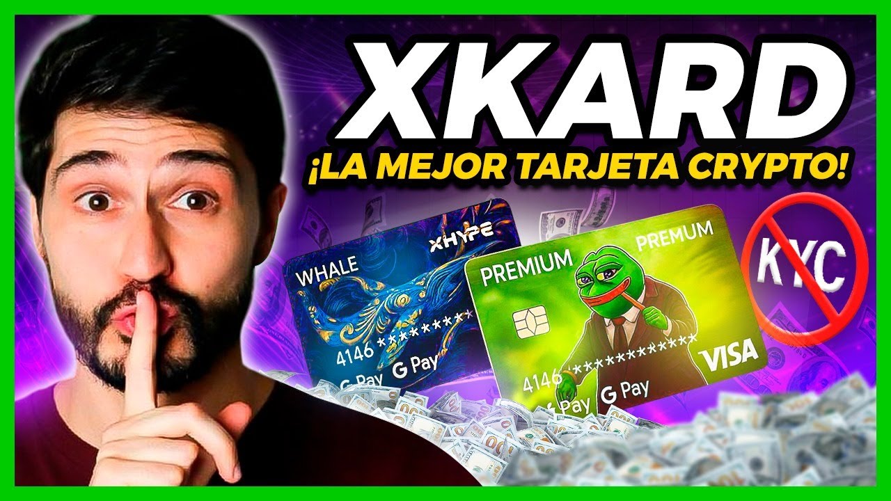 XKARD La Mejor tarjeta Cripto sin KYC (Pagos 100% Descentralizados y  Anónimos)
