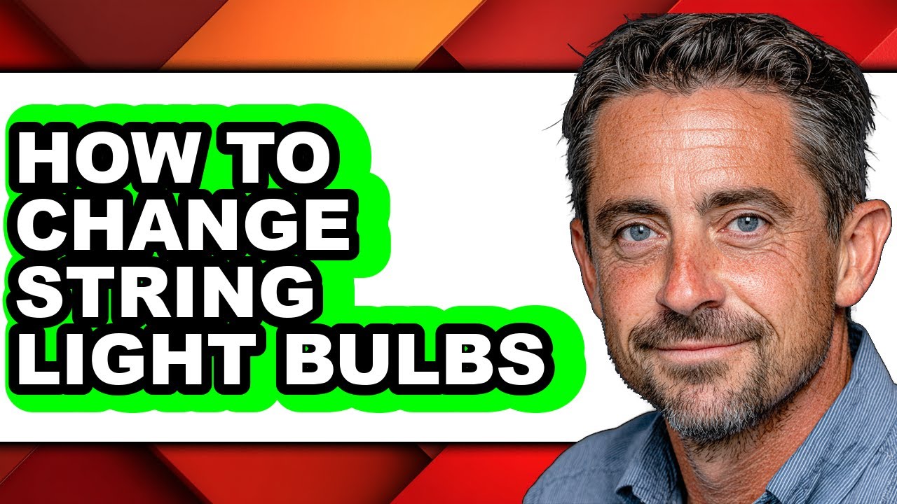 How to Change String Light Bulbs (updated) - YouTube