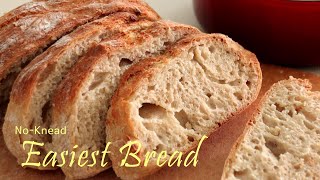 The Easiest Bread you’ll ever make! No Knead Bread Recipe