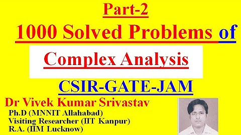 Part-2:(11-20) Ques/Study Material of Complex Analysis for CSIR/NET/GATE/JAM/BSc./M.Sc./Mathematics