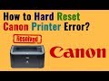 How to Do a Hard Reset on a Canon Printer | Reset Canon Printer