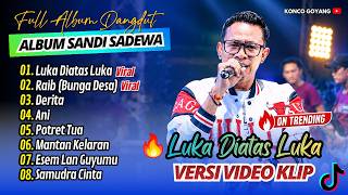 LUKA DIATAS LUKA - Sandi Sadewa x Fariz Kendang | RAIB (BUNGA DESA) || FULL ALBUM DANGDUT VIRAL 2026