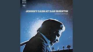 Folsom Prison Blues (Live at San Quentin State Prison, San Quentin, CA - February 1969)