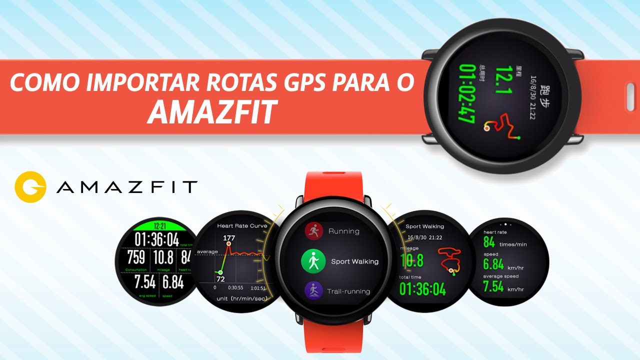 AMAZFIT COMO IMPORTAR ROTAS GPS PARA O DISPOSITIVO