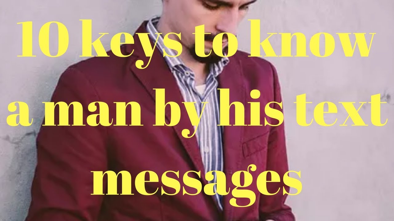 10 Keys to know a man by his text messages boyfriend blazer