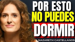 Descubre Por Qué No Duermes - Nazareth Castellanos
