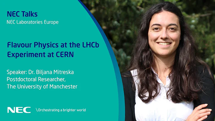 NEC Talks: Dr Biljana Mitreska – Flavour physics at the LHCb experiment at CERN