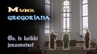 Munx Gregoriana - Oo, te kaikki janoovaiset (LIVE Concert 8.8.2022) Unisono FINNISH Gregorian Chant