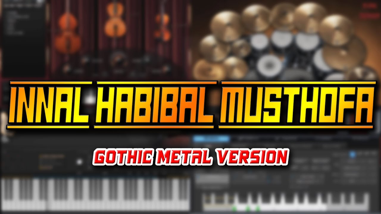 Innal Habibal Musthofa (Gothic Metal Version)