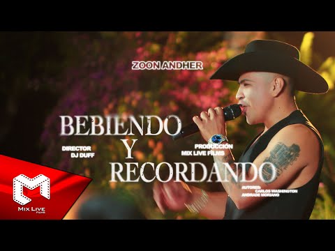 Zoon Andher - Bebiendo y recordando (En vivo)