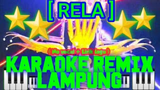 Karaoke remix lampung | Rela