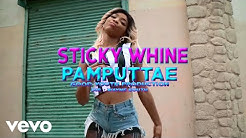 Pamputtae - Sticky Whine (Official Video)