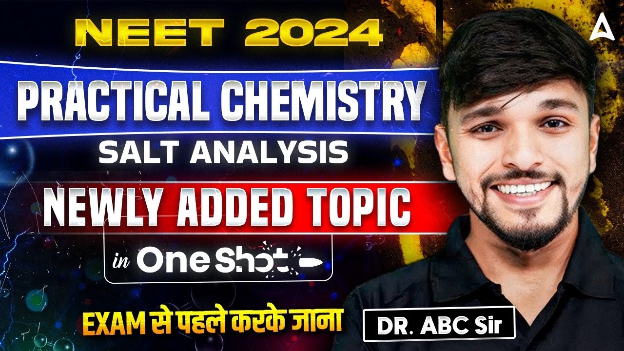 🔴Practical Chemistry NEET 2024 | Salt Analysis One Shot Newly Added ...