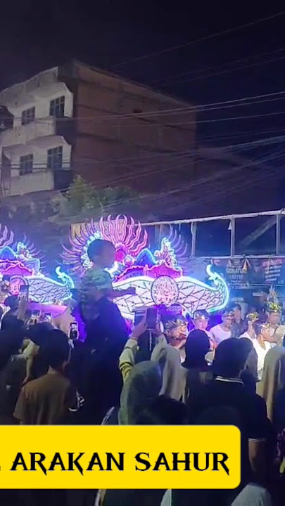 Yang Lagi Viral ~ Festival Arakan Sahur Kuala Tungkal || #Arakansahur #kualatungkal  #jambi