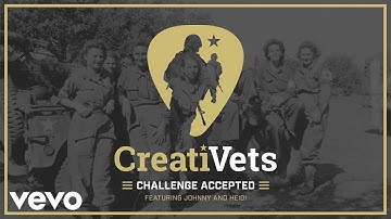 CreatiVets - Challenge Accepted (Audio) ft. Johnny and Heidi