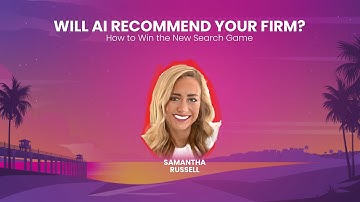 Will AI Recommend Your Firm? How to Win the New Search Game with Samantha Russell