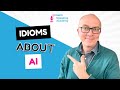 English IDIOMS Lesson: AI