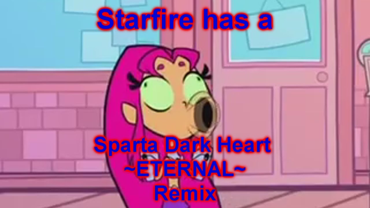 Starfire has a Dark Heart ~ETERNAL~ Remix - Thanks for 600 subs!
i got lazy near the end :( Sry
Happy Birthday To DLS, TGS, And Rumpg!
CREDITS:
Teen Titans Go Belongs to: Cartoon Network/ Warner Brothers
