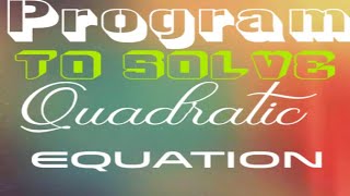 Program to Solve A Quadratic Equation_how to code||working with Python