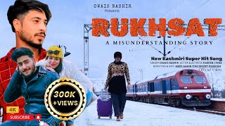 RUKHSAT || New Kashmiri Superhit Song || Owais Bashir || Haseeb & Hena