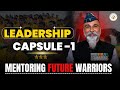 Leadership Capsule (SSB )1: Mentoring Future Warriors || By Group Captain Ambu Ahluwalia