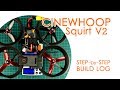 How to build a CINEWHOOP (ducted HD FPV drone) feat. Shendrones Squirt V2 - BUILD LOG