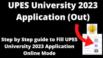 UPES University Admission 2023 Application- How to Fill UPES University Application Form Online Mode