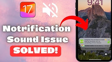 How To Fix Notification Sounds Issue After iOS 17 Update