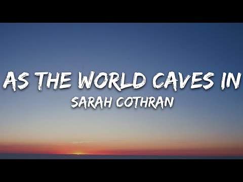 Sarah Cothran - As The World Caves In (Lyrics)