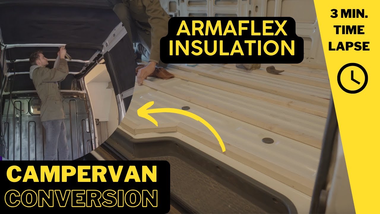 VAN CONVERSION - How to INSULATE a CAMPERVAN? - Armaflex Insulation.