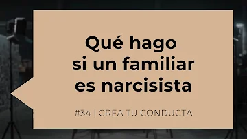 ¿Cómo saber si un familiar es narcisista?